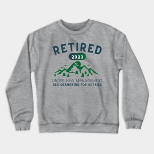 Retired 2023 Funny Gift Crewneck Sweatshirt